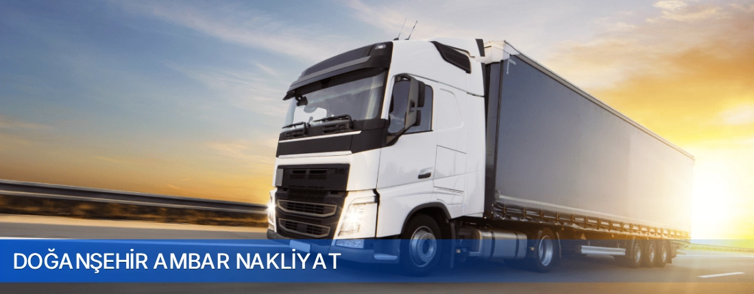 Doğanşehir Ambar Nakliyat Doğanşehir Ambar Nakliyat